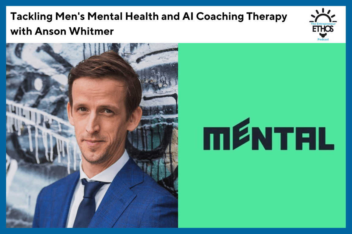 Tackling Men's Mental Health and AI Coaching Therapy with Anson Whitmer